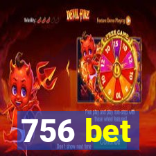 756 bet